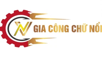 Gia công chữ nổi tư vấn , thiết kế , thi công , giá rẻ